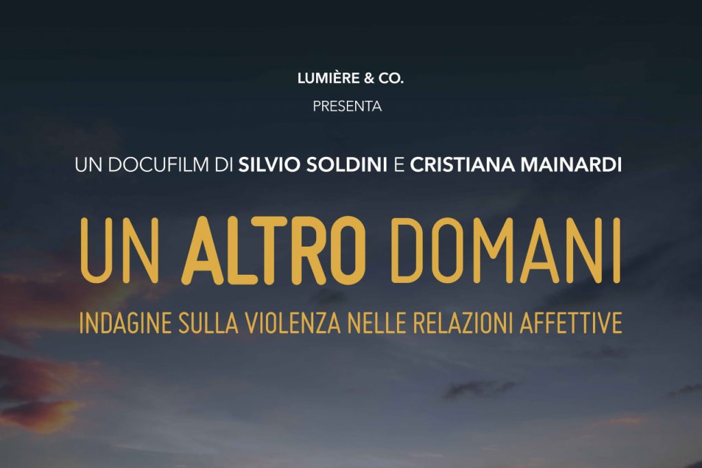 Al cinema “Un altro domani: Indagine sulla violenza nelle relazioni affettive”